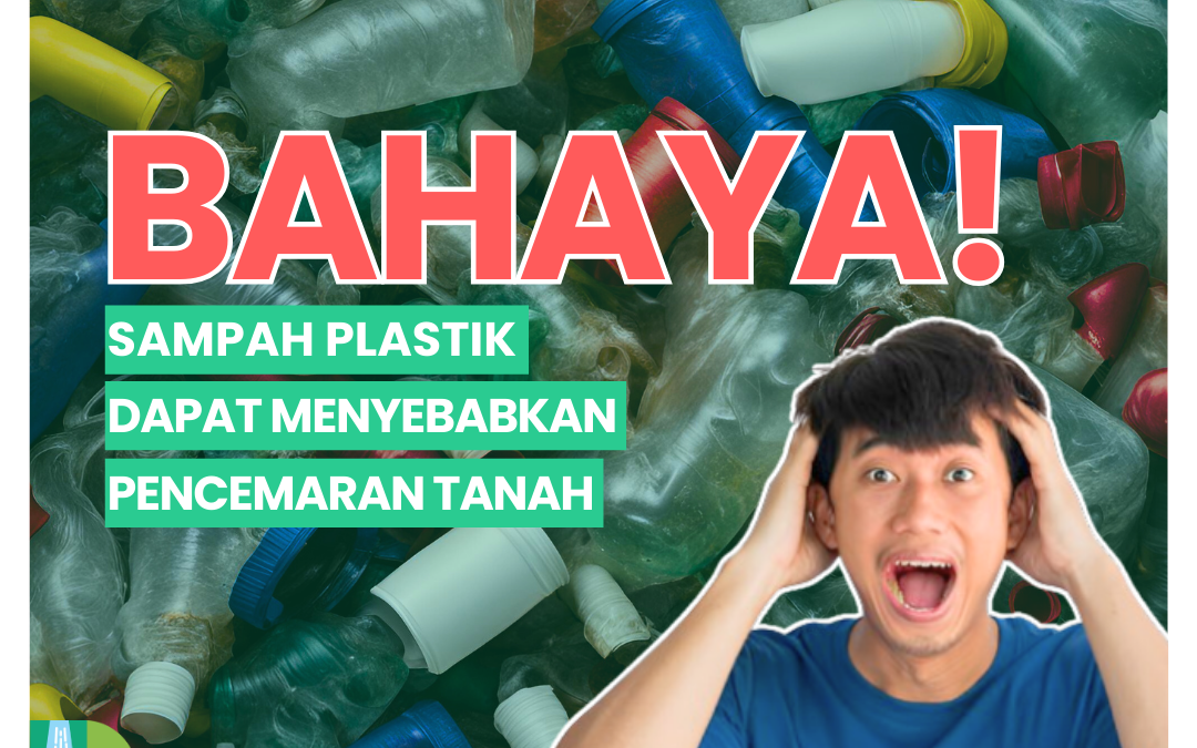 Sampah Plastik Pencemar Tanah